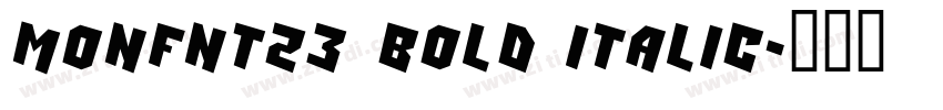 MonFnt23 Bold Italic字体转换